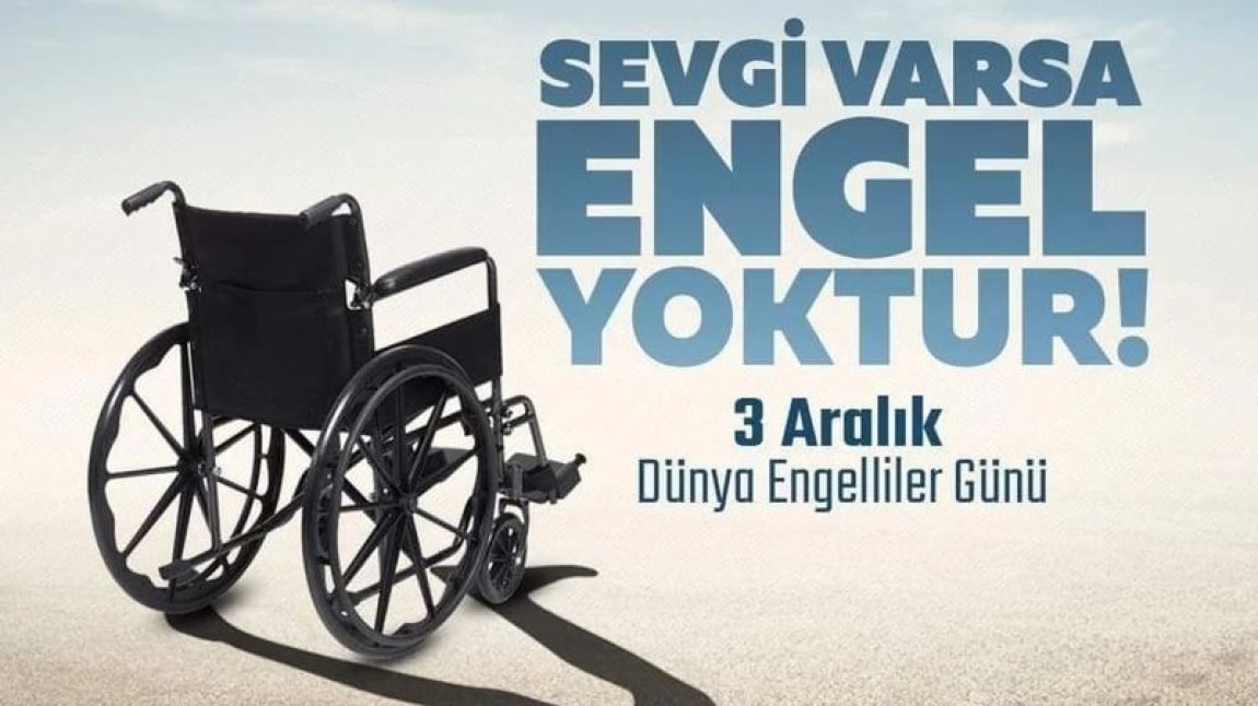 3 ARALIK DÜNYA ENGELLİLER GÜNÜ