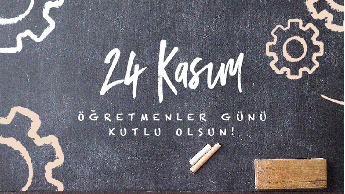 24 KASIM ÖĞRETMENLER GÜNÜ OKULUMUZDA KUTLANDI